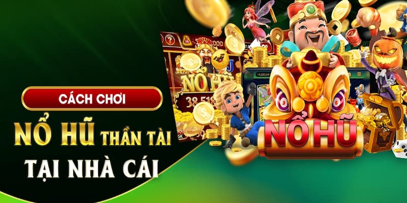 Những tính năng và ý nghĩa trong game quay hũ thần Tài