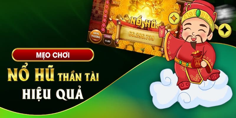 Chia sẻ kinh nghiệm chơi Slot Thần Tài với chiến thắng hấp dẫn